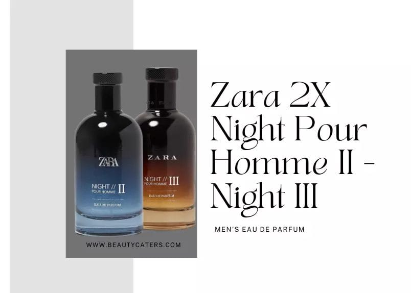 Zara Night Pour Homme II and Homme III