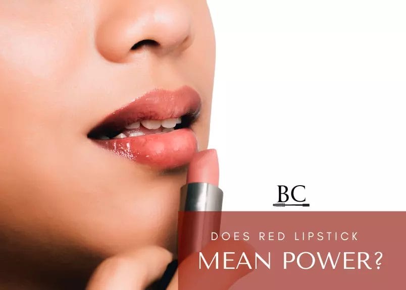 Red lipstick denotes power and sensuality