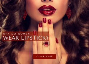 Why do women wear lipstick