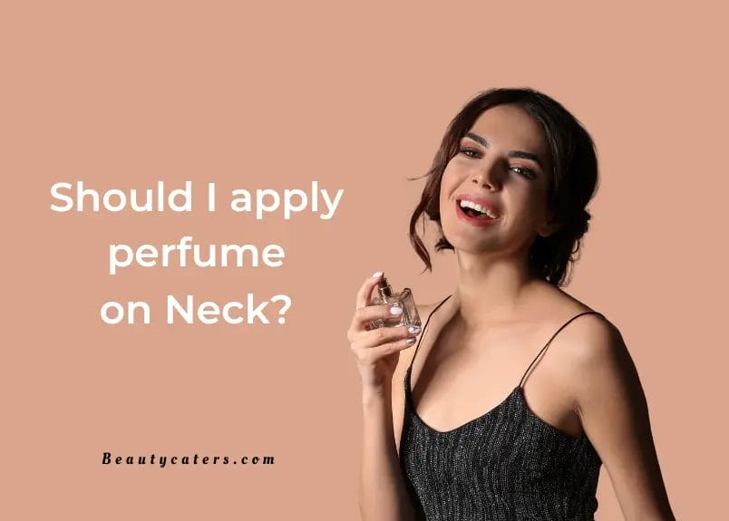 Is it ok to apply perfume on neck